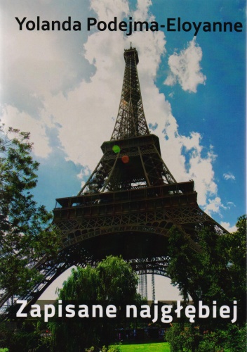Zapisane najgłębiej - Yolanda Podejma-Eloyanne