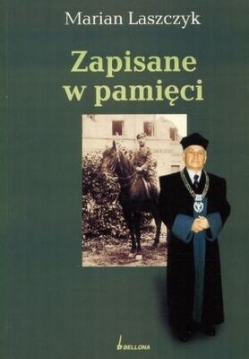 Zapisane w pamięci - Marian Laszczyk