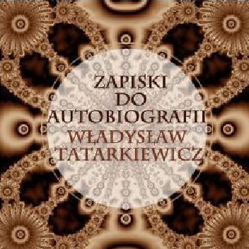 Zapiski do autobiografii - mp3 - Władysław Tatarkiewicz