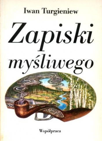 Zapiski myśliwego - Iwan Turgieniew