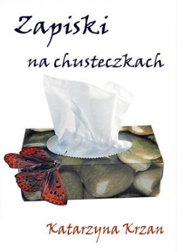 Zapiski na chusteczkach - Katarzyna Krzan