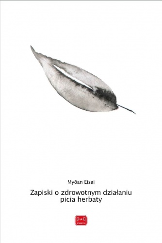 Zapiski o zdrowotnym działaniu picia herbaty - Myōan Eisai