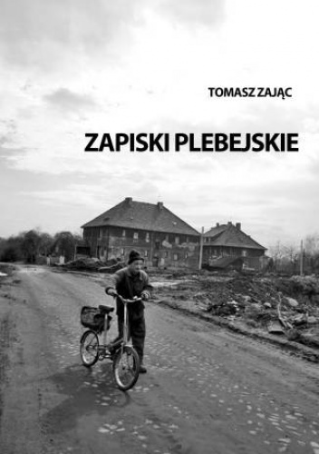 Zapiski plebejskie - Tomasz Zając