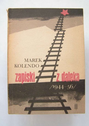 Zapiski z daleka - Marek Kolendo
