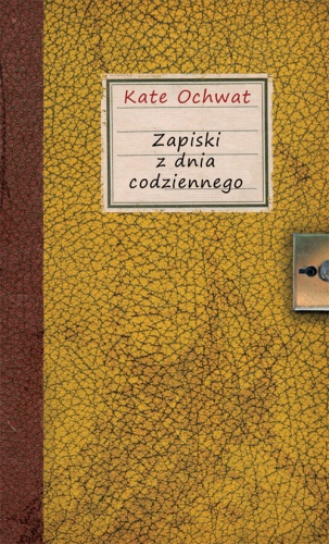 Zapiski z dnia codziennego - Kate Ochwat