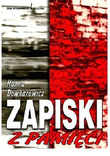 Zapiski z pamięci - Hanna Downarowicz