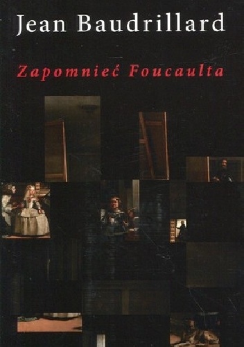 Zapomnieć Foucaulta - Jean Baudrillard