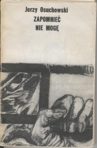 Zapomnieć nie mogę - Jerzy Osuchowski