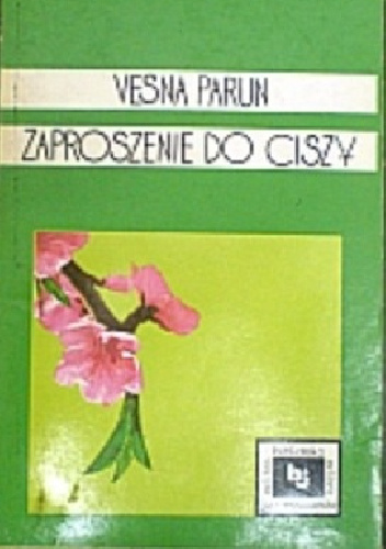 Zaproszenie do ciszy - Vesna Parun