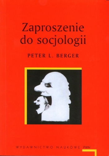 Zaproszenie do socjologii - Peter Ludwig Berger