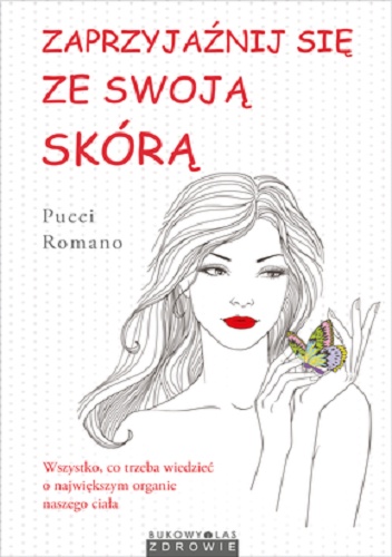 Zaprzyjaźnij się ze swoją skórą - Pucci Romano