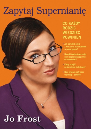 Zapytaj Supernianię. Co każdy rodzic wiedzieć powinien - Jo Frost