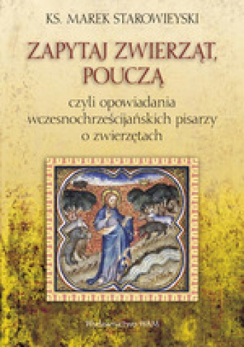 Zapytaj zwierząt - pouczą - Marek Starowieyski