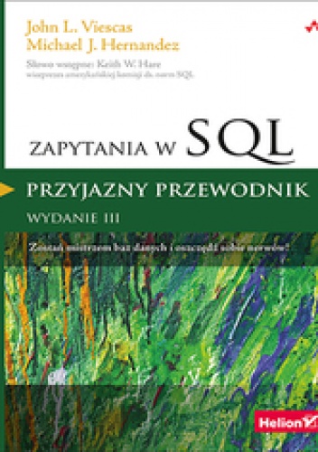 Zapytania w SQL. Przyjazny przewodnik - John Viescas, Michael J. Hernandez
