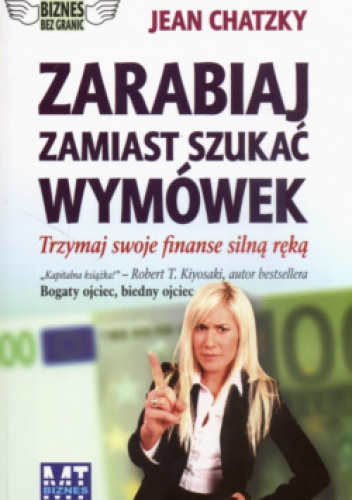 zarabiaj zamiast szukać wymówek - Jean Chatzky