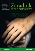 Zaradnik terapeutyczny. Jak pracować z seniorami w domu pomocy społecznej? - Małgorzata Brzezińska, Małgorzata Graczkowska