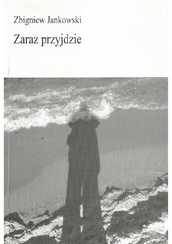 Zaraz przyjdzie - Zbigniew Jankowski