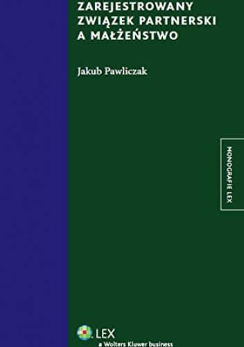 Zarejestrowany związek partnerski a małżeństwo - Jakub Pawliczak