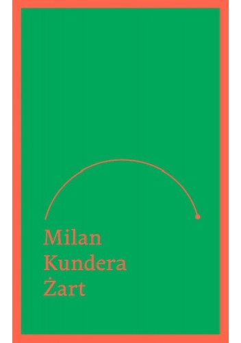 Żart - Milan Kundera