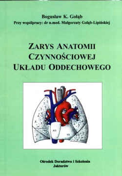 zarys anatomii czynnościowej układu oddechowego. - Bogusław K. Gołąb