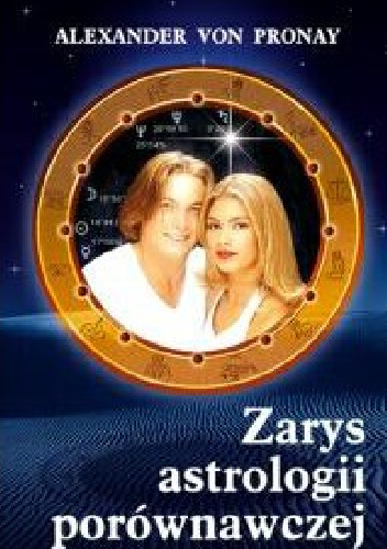 Zarys astrologii porównawczej - Alexander von Pronay