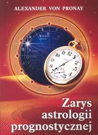 Zarys astrologii prognostycznej - Alexander von Pronay