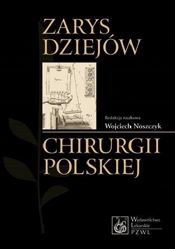 Zarys dziejów chirurgii polskiej