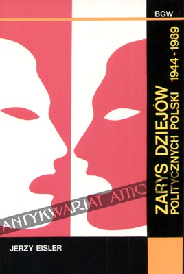 Zarys dziejów politycznych Polski 1944-1989 - Jerzy Eisler