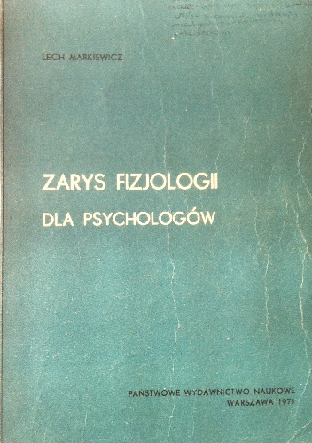 Zarys fizjologii dla psychologów - Lech Markiewicz