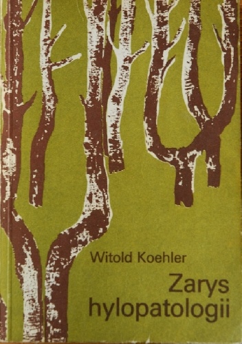 Zarys hylopatologii - Witold Koehler