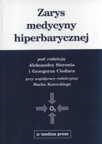 Zarys medycyny hiperbarycznej - Aleksander Sieroń, Grzegorz Cieślar
