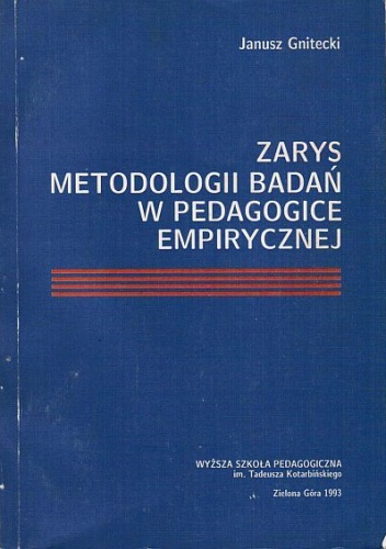 Zarys metodologii badań w pedagogice empirycznej - Janusz Gnitecki