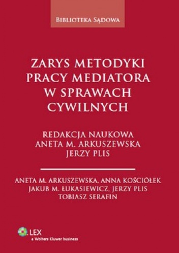 Zarys metodyki pracy mediatora w sprawach cywilnych