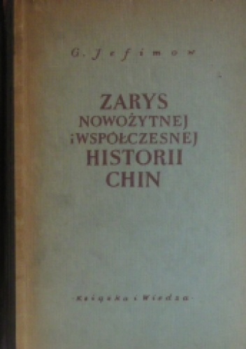 Zarys nowożytnej i współczesnej historii Chin - G. Jefimow