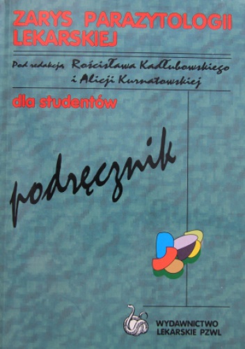 Zarys parazytologii lekarskiej - Rościsław Kadłubowski, Alicja Kurnatowska