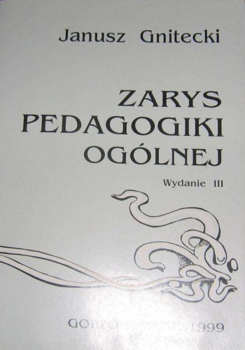 Zarys pedagogiki ogólnej - Janusz Gnitecki