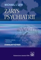 Zarys psychiatrii - Michael I. Levi