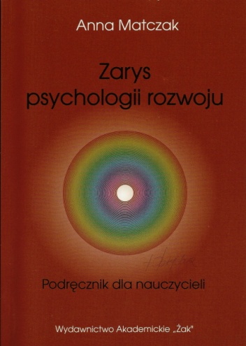 Zarys psychologii rozwoju. Podręcznik dla nauczycieli - Anna Matczak