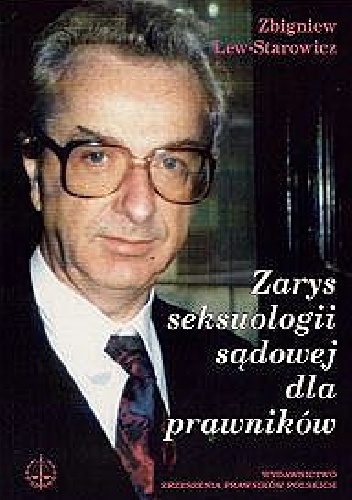 Zarys seksuologii sądowej dla prawników - Zbigniew Lew-Starowicz