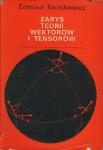 Zarys teorii wektorów i tensorów - Edmund Karaśkiewicz