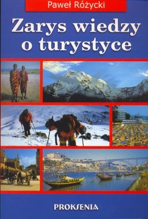 Zarys wiedzy o turystyce - Paweł Różycki