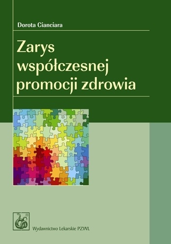 Zarys współczesnej promocji zdrowia - Dorota Cianciara
