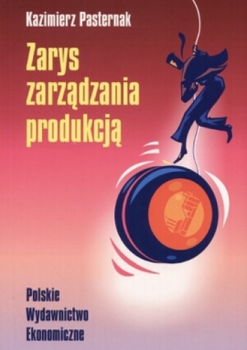 zarys zarządzania produkcją - Kazimierz Pasternak