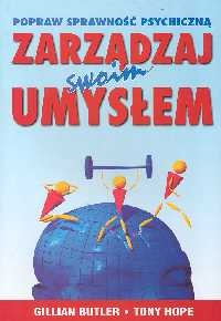 Zarządzaj swoim umysłem - Gillian Butler, Tony Hope