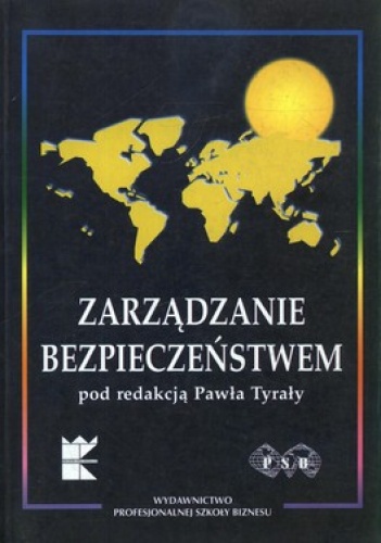 Zarządzanie bezpieczeństwem. Międzynarodowa Konferencja Naukowa, Kraków 11-13 maja 2000 - Paweł Tyrała