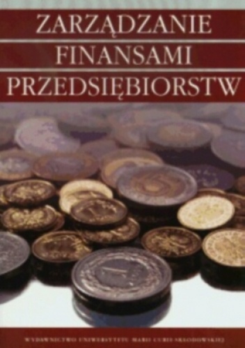 zarządzanie finansami przedsiębiorstw - Piotr Karpuś