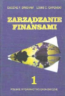 Zarządzanie finansami. Tom 1 - Eugene F. Brigham, Louis C. Gapenski