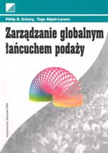 Zarządzanie globalnym łańcuchem podaży - Philip B. Schary, Larsen Tage