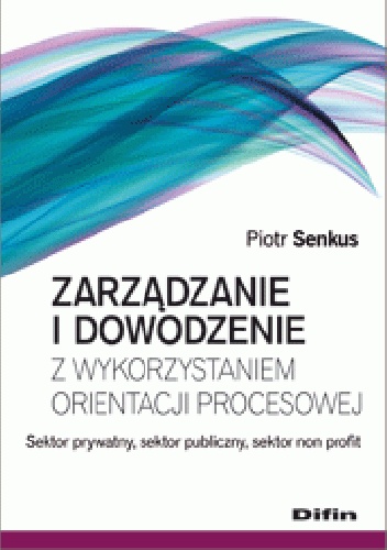 Zarządzanie i dowodzenie z wykorzystaniem orientacji procesowej - Piotr Senkus