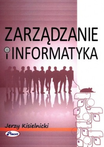 Zarządzanie i informatyka - Jerzy Kisielnicki